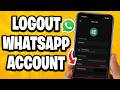 How To Logout WhatsApp Account - Step By Step