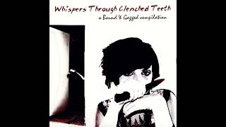 Whispers Through Clenched Teeth: A Bound &amp; Gagged Compilation (2003)