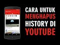 Cara menghapus history di youtube