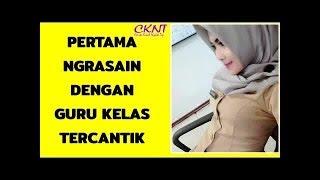 PERTAMA NGRASAIN DENGAN BU GURU TERCANTIK 🥀 CERITA PENUH MOTIVASI INSPIRASI