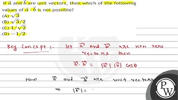If \( \vec{a} \) and \( \vec{b} \) are unit vectors, then which of ...