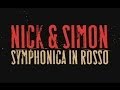 Nick & Simon - Symphonica In Rosso - part 3 - HD widescreen