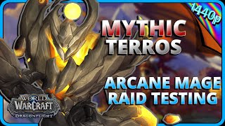 Mythic Terros 10.0 Arcane Mage Dragonflight Raid Testing Gameplay
