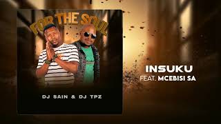 Dj Sain  Dj Tpz  Insuku feat Mcebisi Sa