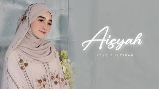 Veve Zulfikar - Aisyah