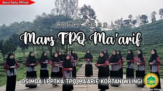 MARS TPQ MA'ARIF || TIM PADURA OSIMDA || LPPTKA KORTAN WLINGI