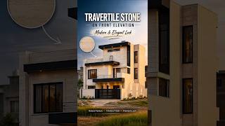 Modern House Front Elevation with Travertine Stone