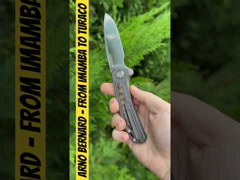 Arno Bernard Knives - From iMamba to Turaco Buttonlock!