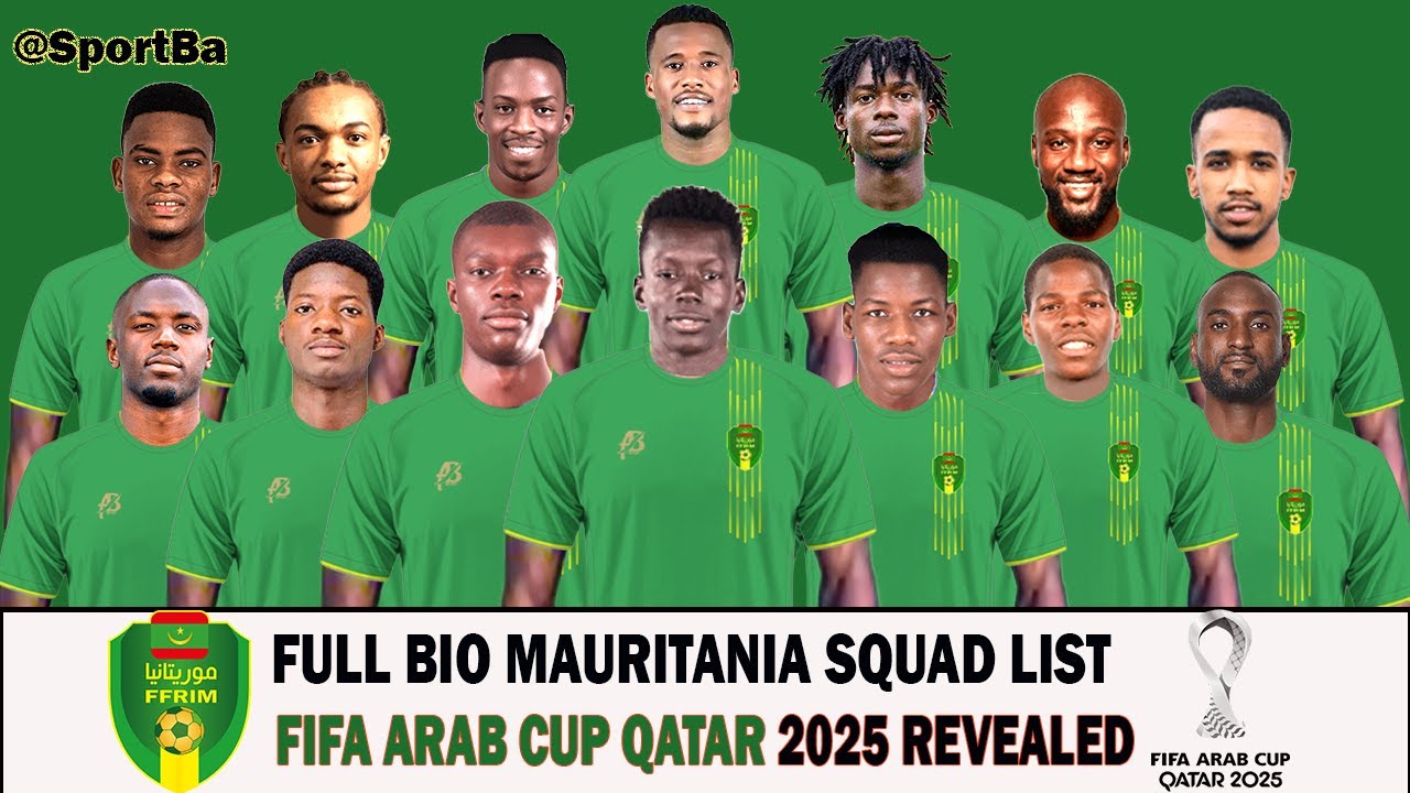 FULL BIO MAURITANIA SQUAD FIFA ARAB CUP QATAR 2025 REVEALED | SPORT BAR