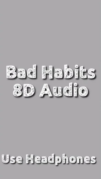 #badhabits #edsheeran  Bad Habits|•|8D Audio|•|Raw Version
