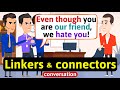 Everyday English conversation (Linkers and connectors) - English Conversation Practice -Speaking