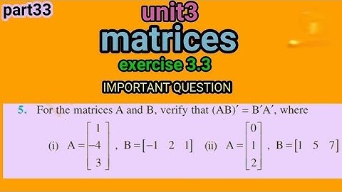 Class 12 Math: Conquer One Shot Ex 3.3 with Ease#matrix