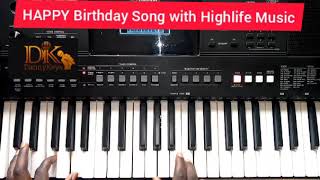 PERFECT WAY OF PLAYING HAPPY BIRTHDAY SONG (SLOW HIGHLIFE MUSIC) info: 0541160223