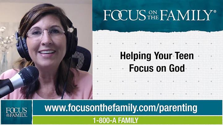 How to Help Your Teen Focus on God - Connie Albers