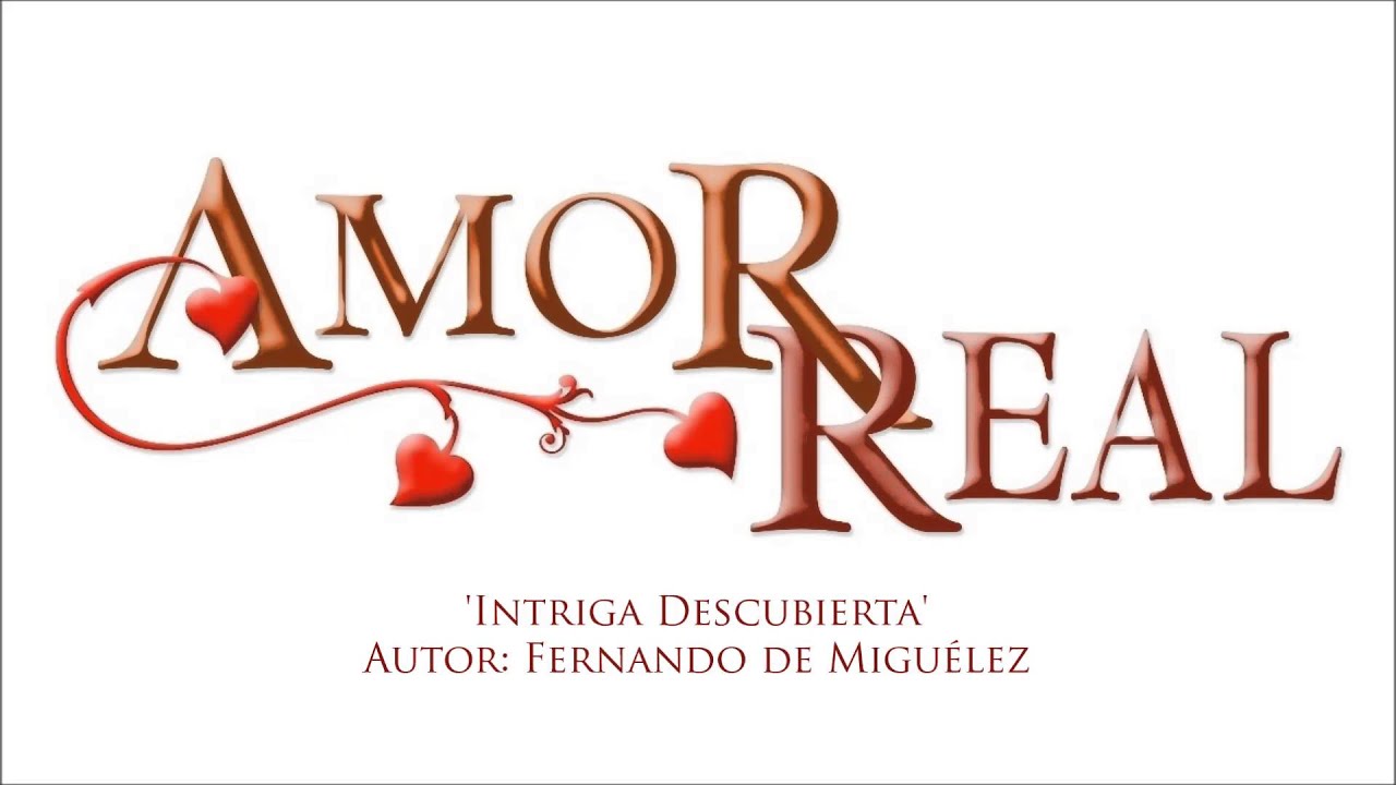 Amor Real - Soundtrack 'Intriga Descubierta'
