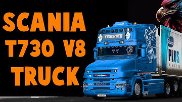ETS2 MODS 1.47 SCANIA T730 V8 TUNING TRUCK