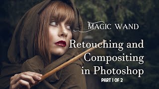 How to retouch and compositing in Photoshop CC part 1 of 2