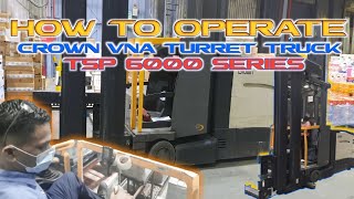 HOW TO OPERATE [ CROWN TSP 6000 VNA TURRET TRUCK ] Popzie Ofw Official