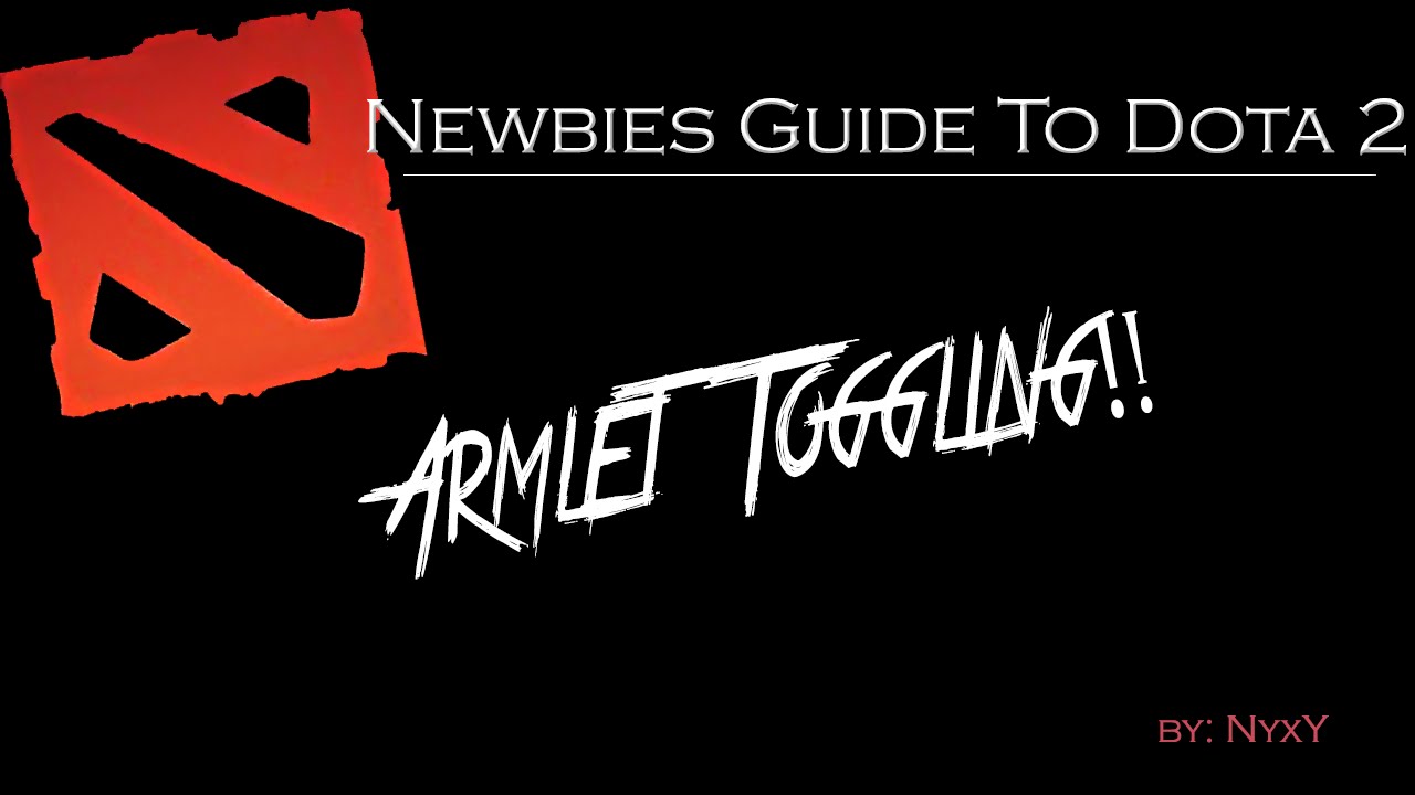 Armlet Toggling - Newbies Guide To Dota 2
