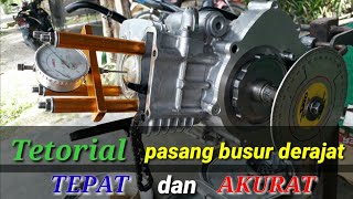 CARA PASANG BUSUR DERAJAT DAN MENENTUKAN TITIK TOP PISTON