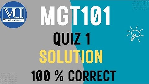 Mgt101 Quiz 1 Solution Fall 2025 |VU Pakistan | 100 % Correct Answer