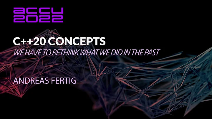 C++20 Concepts - Andreas Fertig - ACCU 2022