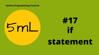 5mL - IF Statement  | Tutorial #17 | Python Programming (HINDI)