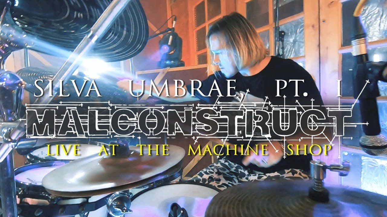 MALCONSTRUCT // Silva Umbrae Pt. 1 // LIVE!