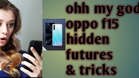 OPPO F15 HIDDEN FEATURES & TRICKS