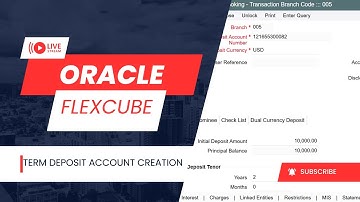 How to Open a Term Deposit Account in Oracle FLEXCUBE | Functional Training