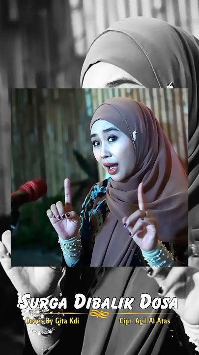 Surga dibalik dosa cover Gita kdi #gitakdi #gitakdichannel