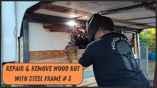 Replacing Wood Rot # 3 With Steel Frame