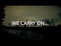 The Phantoms feat. Amy Stroup - We Carry On (Lyric Video) - Featured in Walking Dead