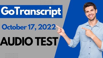 GoTranscript Audio Test "Well Steve" | 17 October, 2022 | New Audio Test
