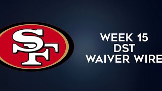 Defense / DSTs To Add Waiver Wire Week 15 Fantasy Football