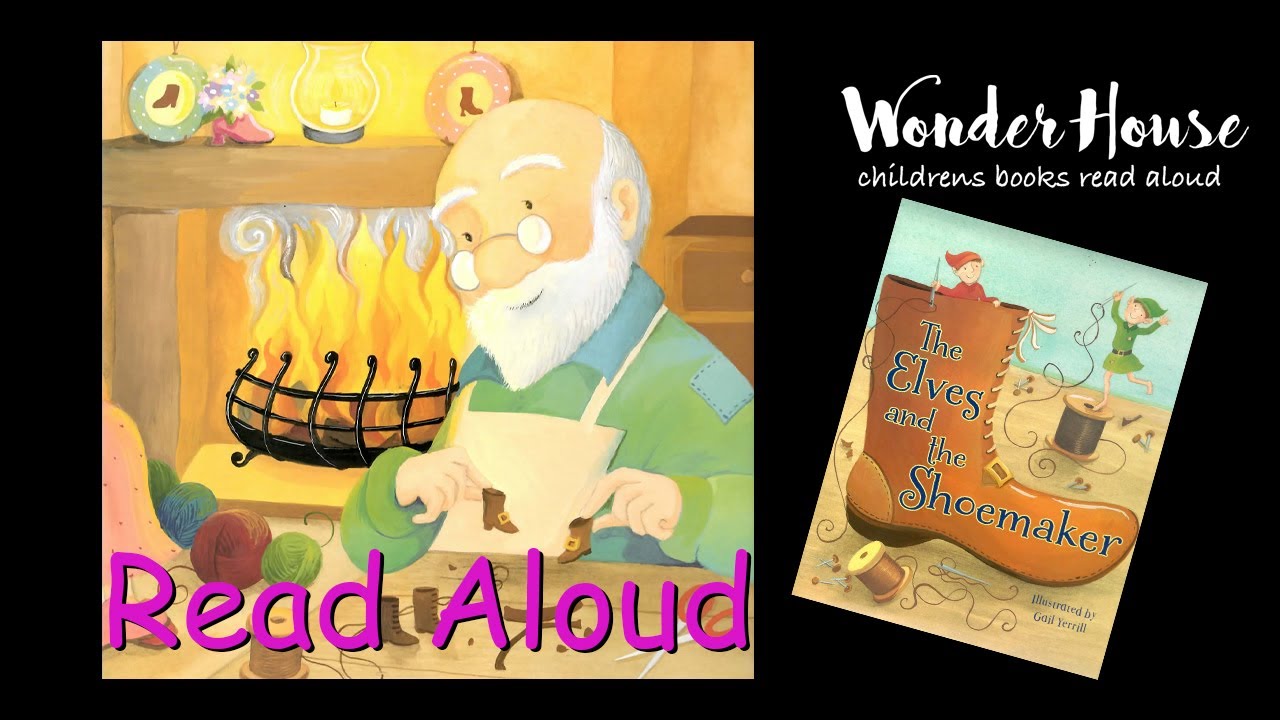 THE ELVES AND THE SHOEMAKER | Read aloud by Wonder House Storytime ...