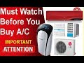 Important Things to know before you buy a Split , Window or portable Air conditioner A/C Important Things to know before you buy a Split , Window or portable Air conditioner A/C