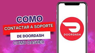 Como Contactar A Soporte De Doordash Como Dasher