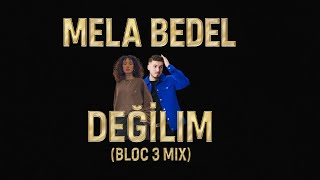 Mela Bedel & Blok 3 - Degilim 2.0 (Eren K)