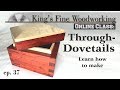 37 - How to make Through Dovetail joints Online Class in 4K video