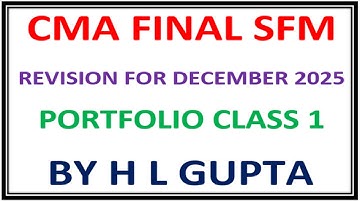 CMA FINAL SFM II REVISION FOR DECEMBER II PORTFOLIO CLASS 1 II BY H. L GUPTA (9312606737)