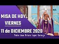 MISA DE HOY viernes 11 de diciembre 2020 - Padre Arturo Cornejo