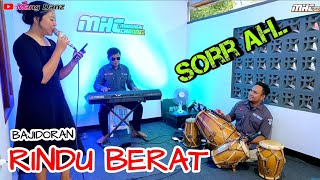 ⛔RINDU BERAT //BAJIDORAN //MHC MUSIK