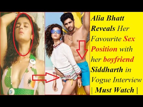 480px x 360px - Alia Bhatt Reveals Her Favourite Sex Position with her boyfriend Siddharth  in Vogue Interview - YouTube