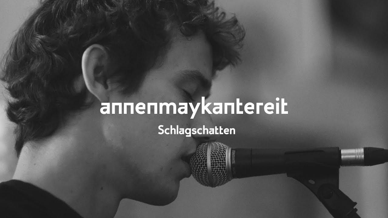 Watch Schlagschatten - AnnenMayKantereit on YouTube Watch Schlagschatten - AnnenMayKantereit on YouTube