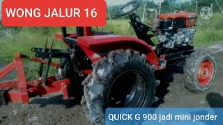 modif traktor QUICK G 900 menjadi MINI jonder