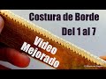 Costura de Borde del 1 al 7 (Video Mejorado) "El Rincón del Soguero"