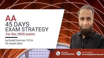 AA 45 Days exam strategy- Dec 2025 exams by Kashif Kamran