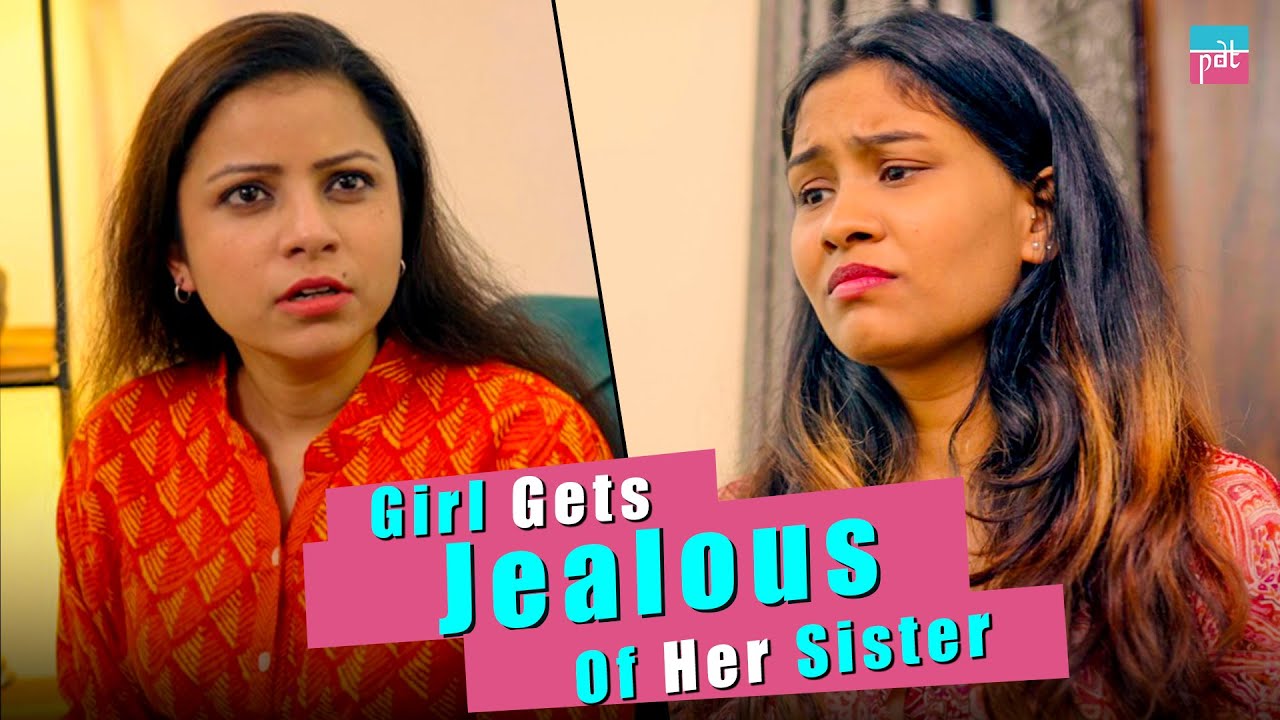 Girl Gets Jealous Of Her Sister Purani Dili Talkies Hindi Short Films Youtube