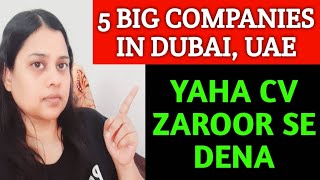 Yaha Freshers apni CV Zaroorr Dena || 5 Big Companies in Dubai, UAE || Dubai Jobs